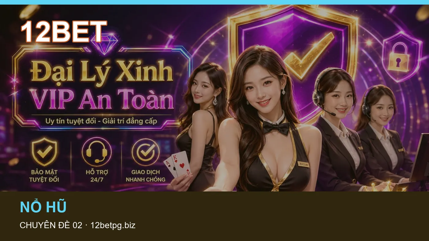 Bảo vệ dữ liệu cá nhân khi tìm hiểu Slot tại 12BET