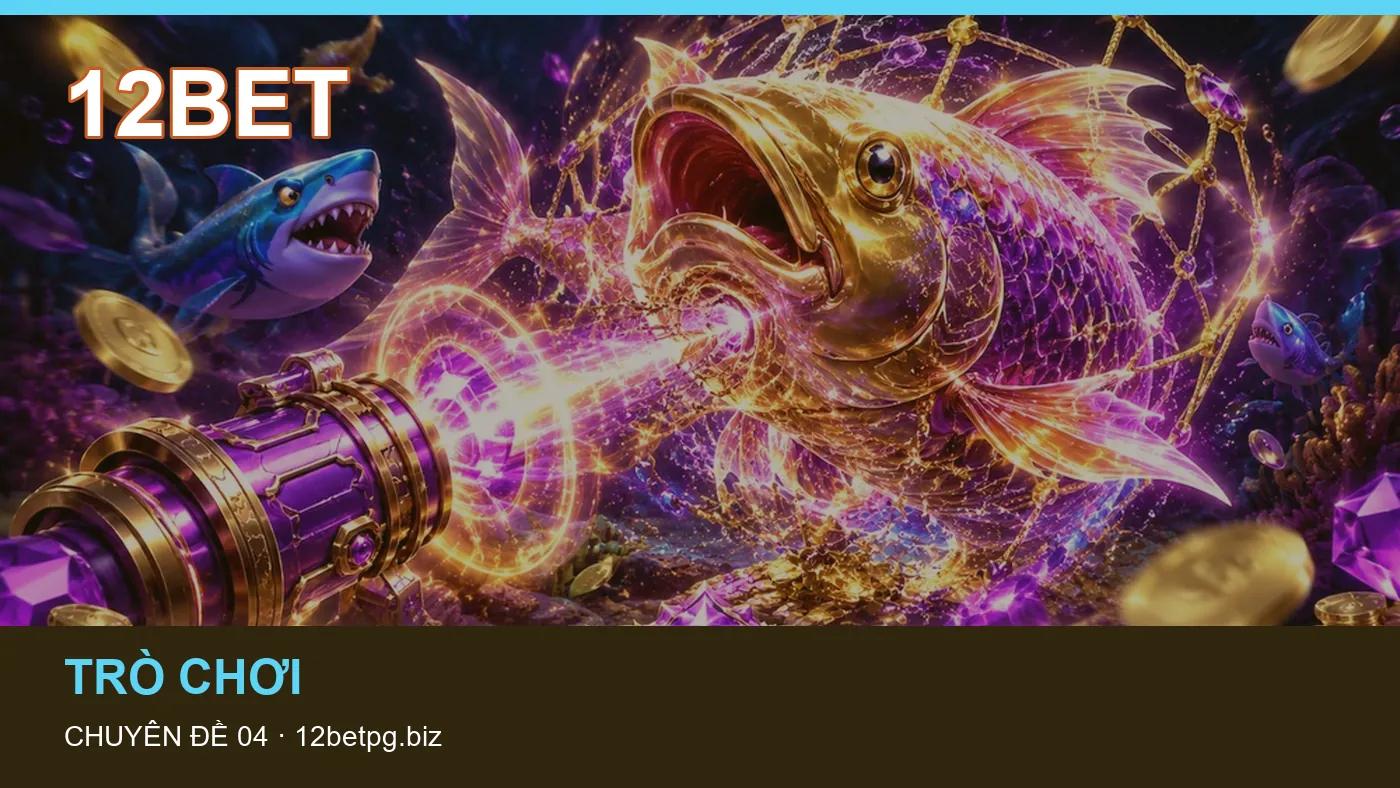 Trải nghiệm Nổ hũ trên điện thoại cùng cẩm nang 12BET